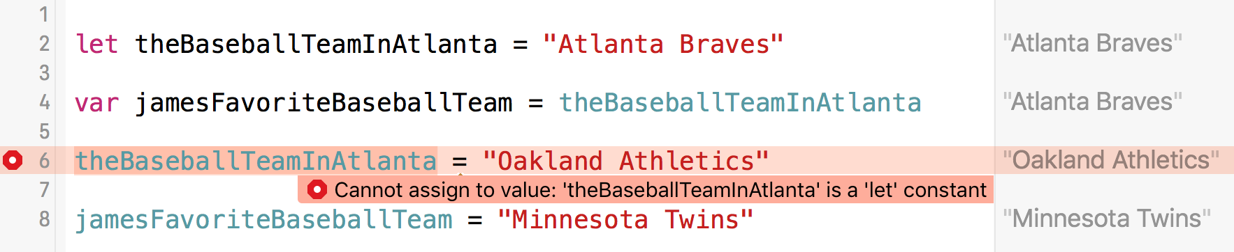 A variable can be assigned to a constant, but a constant (like theBaseballTeamInAtlanta) still cannot change.