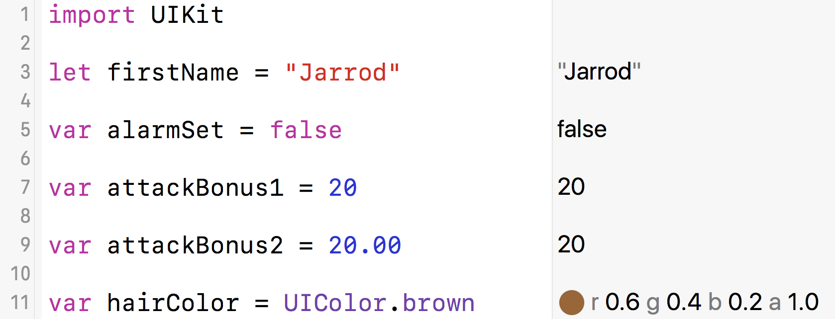 These declarations do not specify their types, so the Swift compiler infers them!